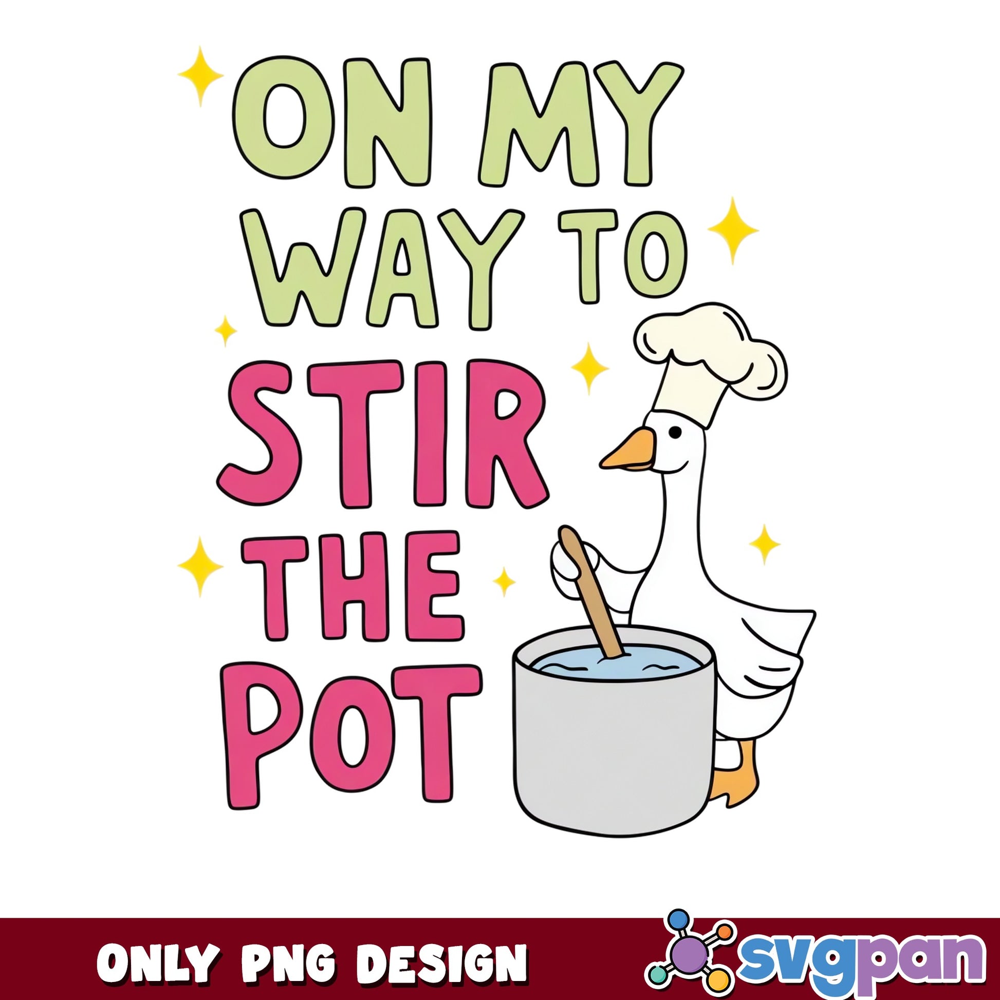 On My Way To Stir The Pot PNG, Funny Goose PNG, Sarcastic Quote PNG