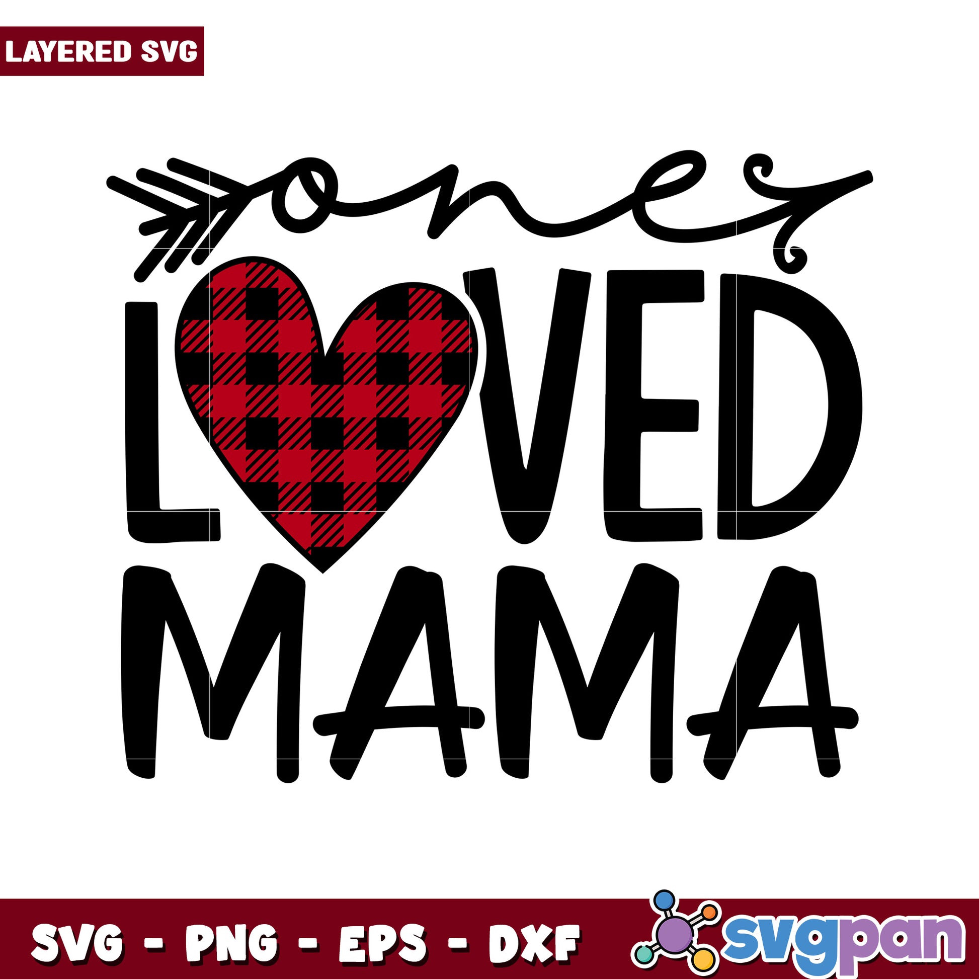 One Loved Mama SVG Design, Perfect for Mother's Day Crafts