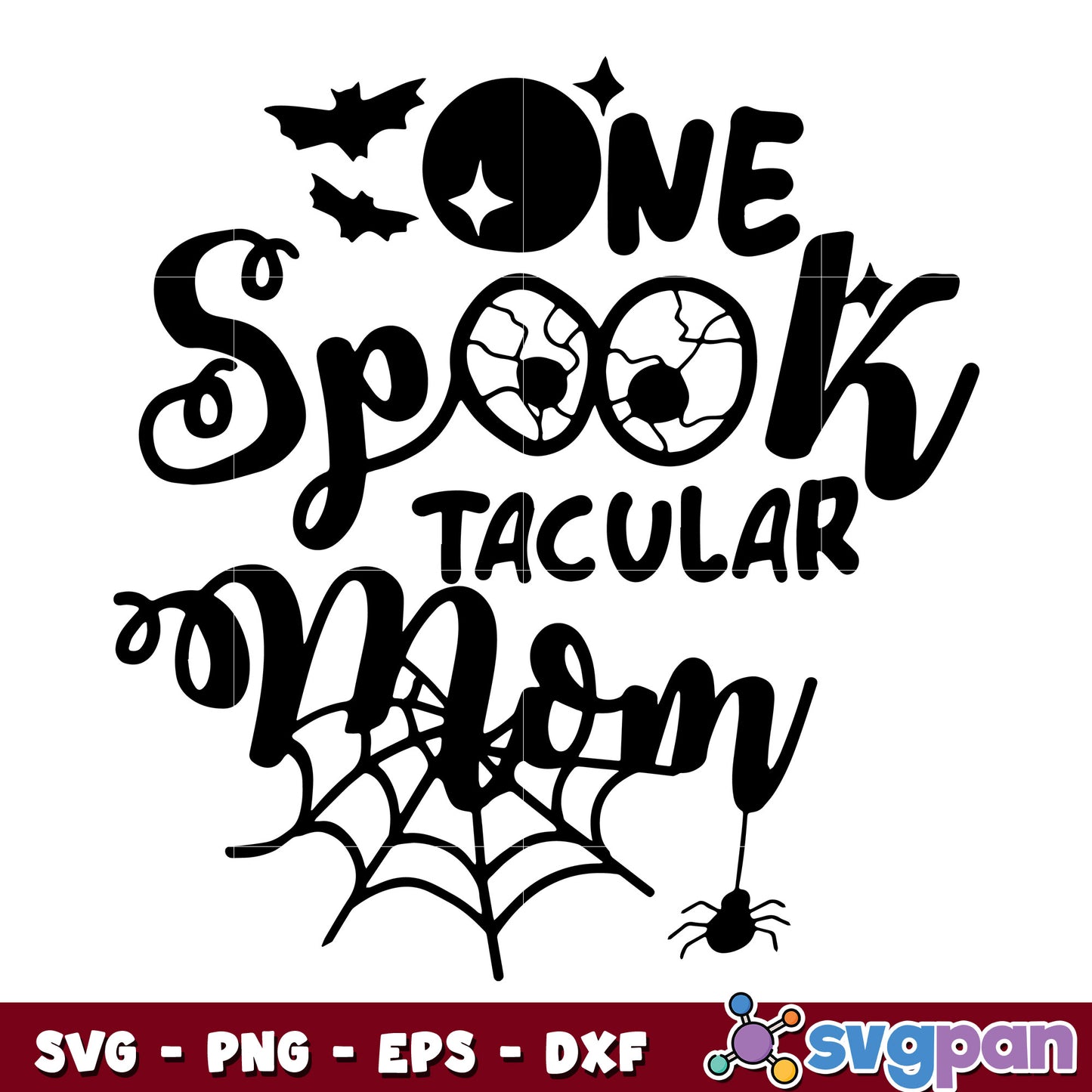 One Spook Tacular Mom Halloween svg