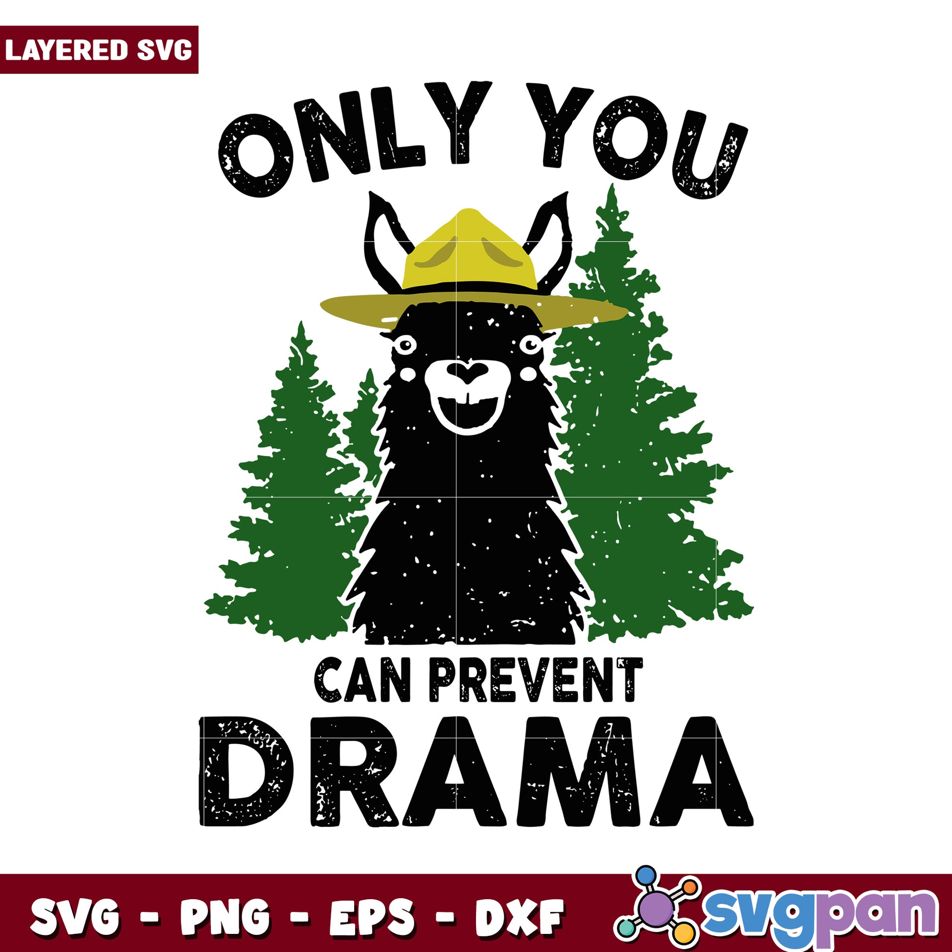 Only You Can Prevent Drama SVG Design, Fun Nature Inspired Art