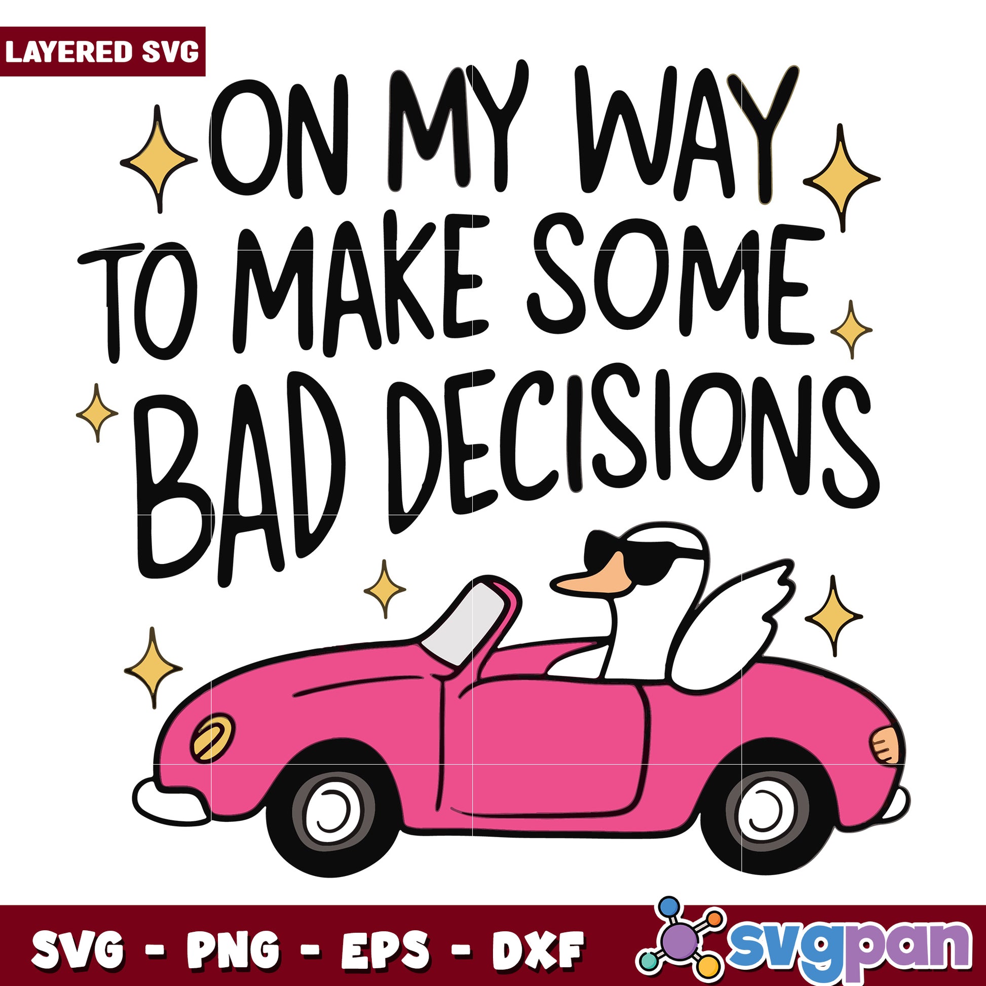 On my way to make some bad decisions svg, funny chaotic energy svg