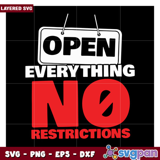 Open Everything No Restrictions SVG Design, Perfect for Signs and Crafts