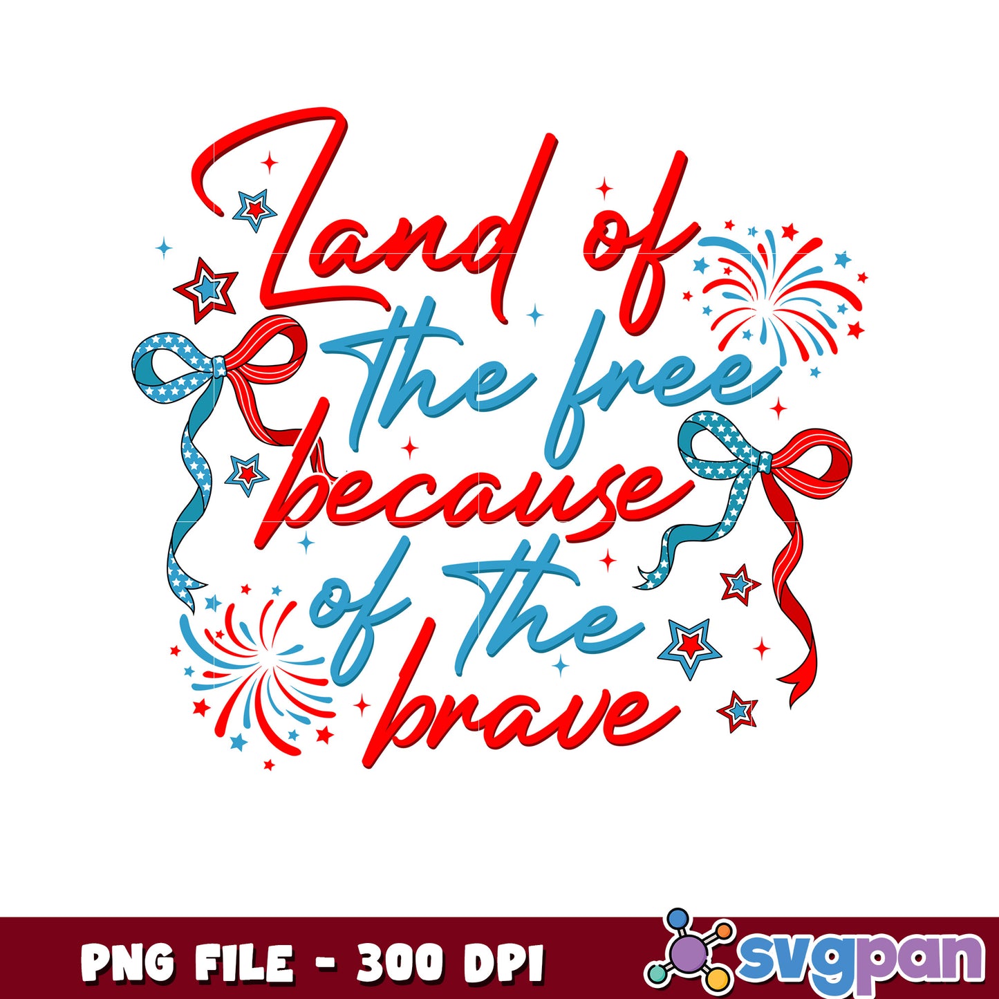 Patriotic PNG Land of the Free Because of the Brave