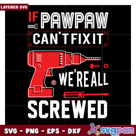 Pawpaw Can Fix It SVG Graphic, A Fun Tool Design for DIY Lovers