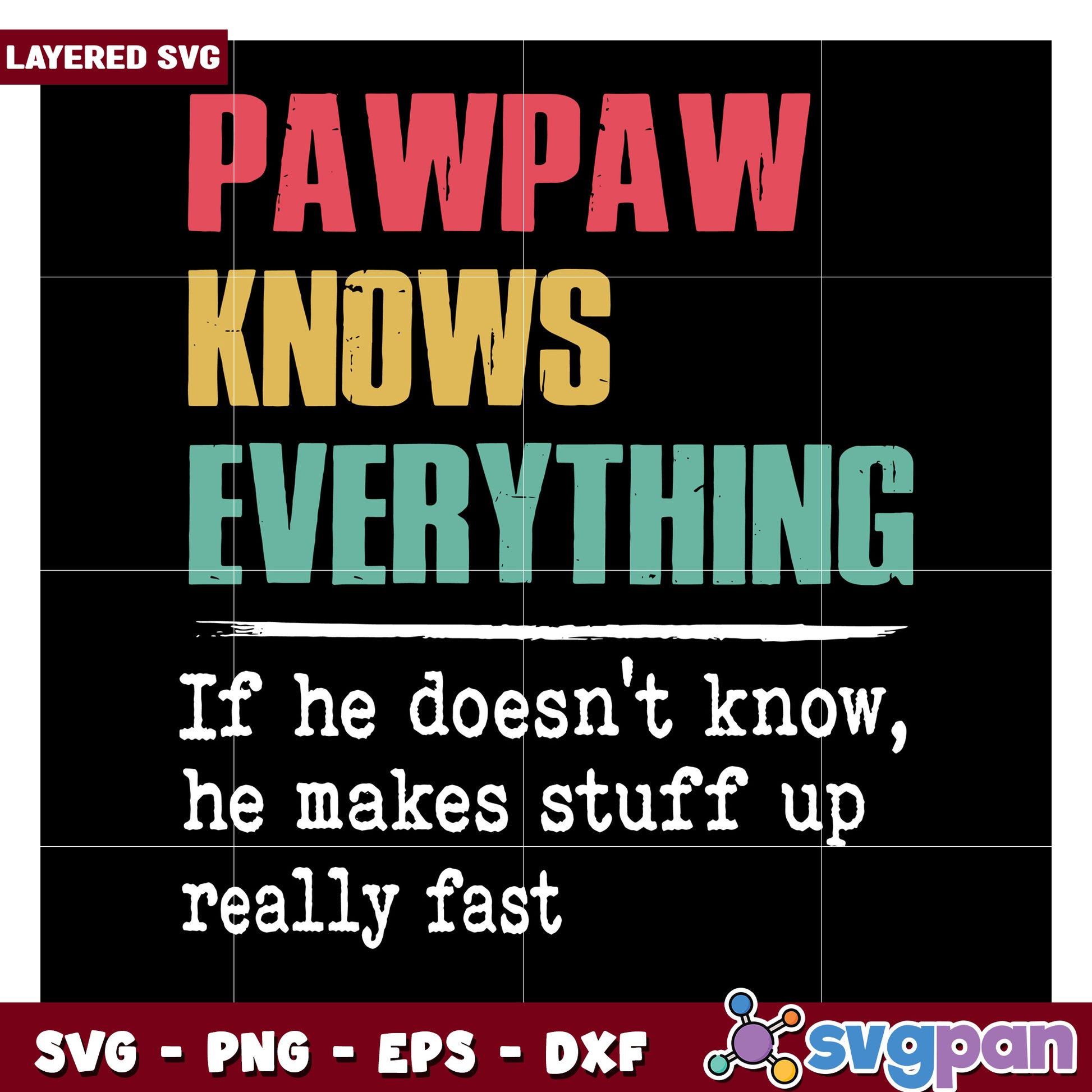 Pawpaw Knows Everything SVG Design, Perfect for Craft Projects