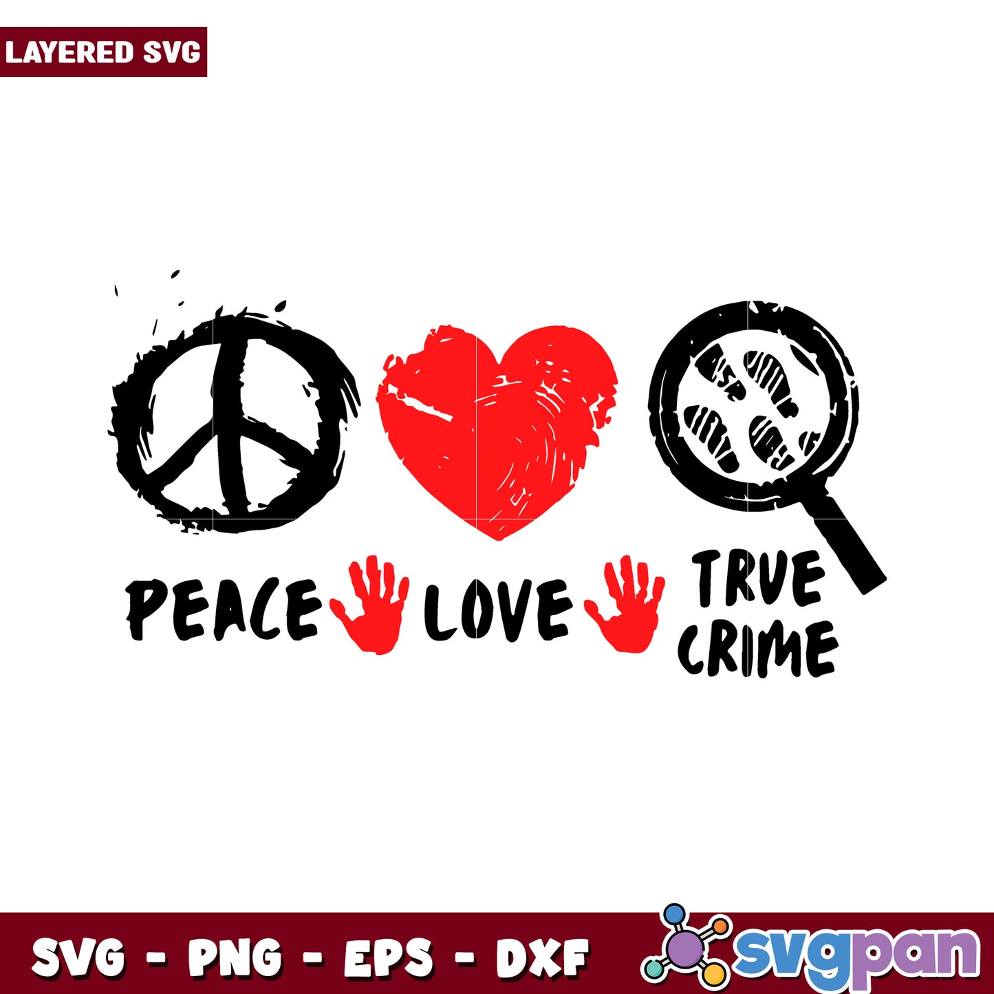 Peace Love True Crime SVG Design, Perfect for Creative Projects