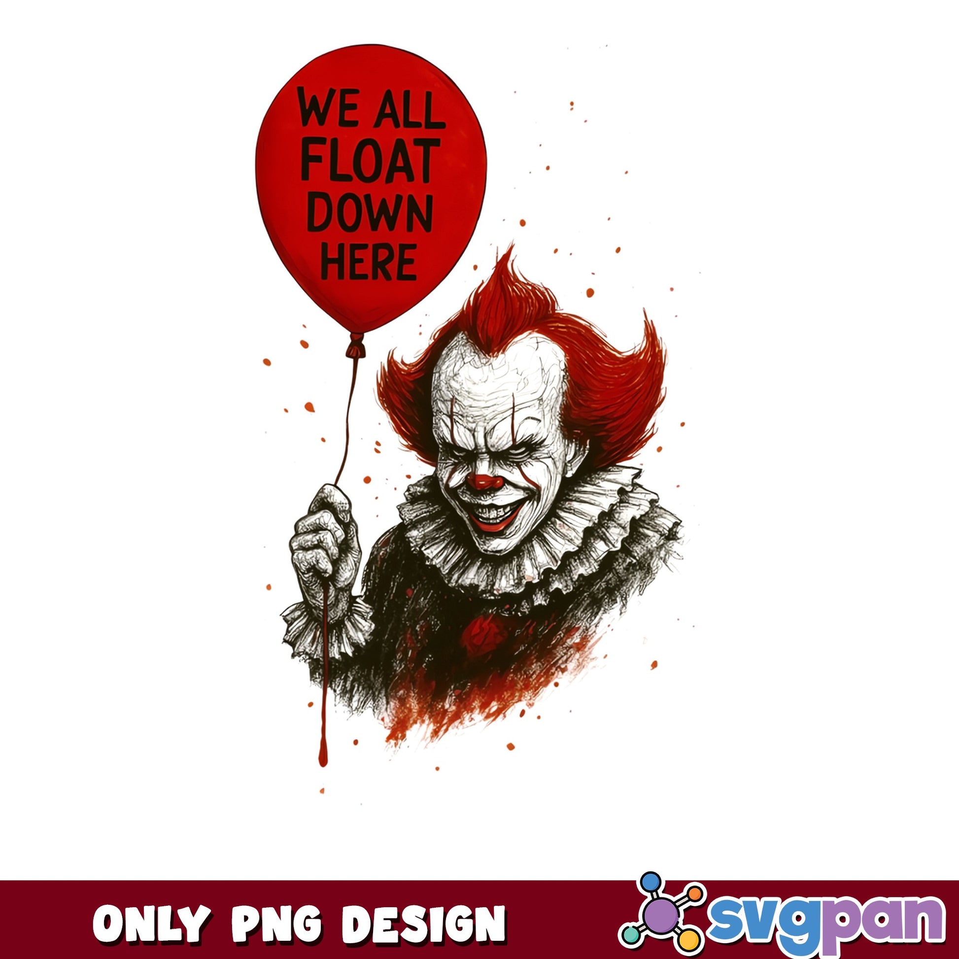 Pennywise We All Float Down Here PNG, IT Clown PNG, Halloween PNG