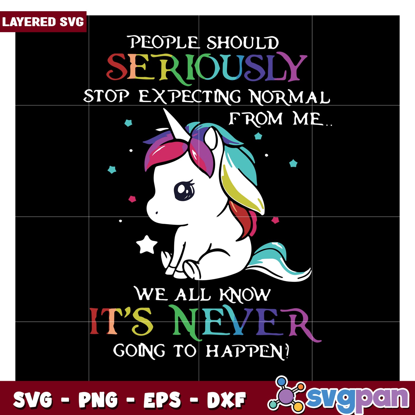 People should stop expecting normal from me, unicorn themed SVG design