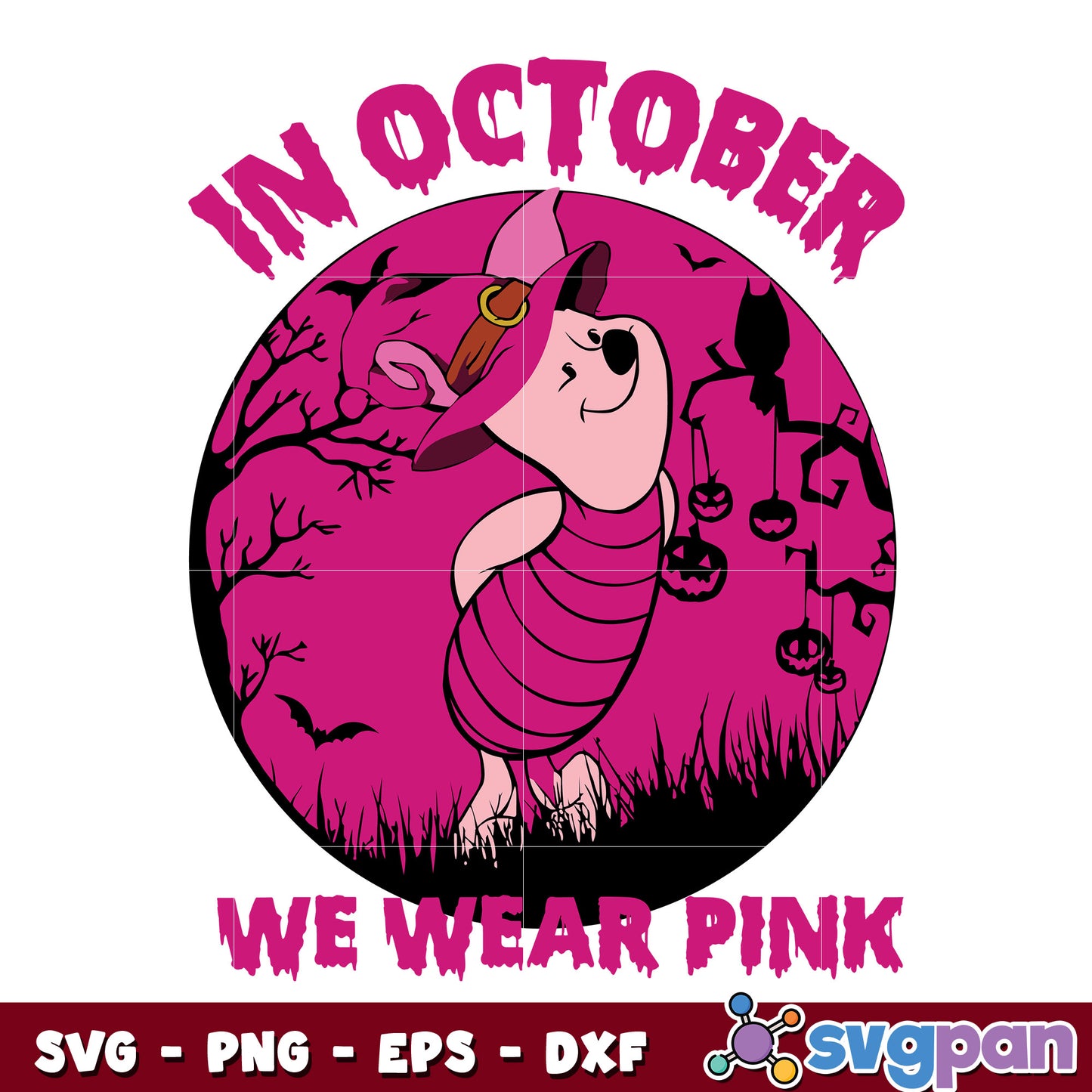 Piglet In October We Wear Pink Halloween svg