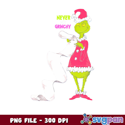 Pink Grinch Never Not Grinchy png, grinch memes png, grinchmas png