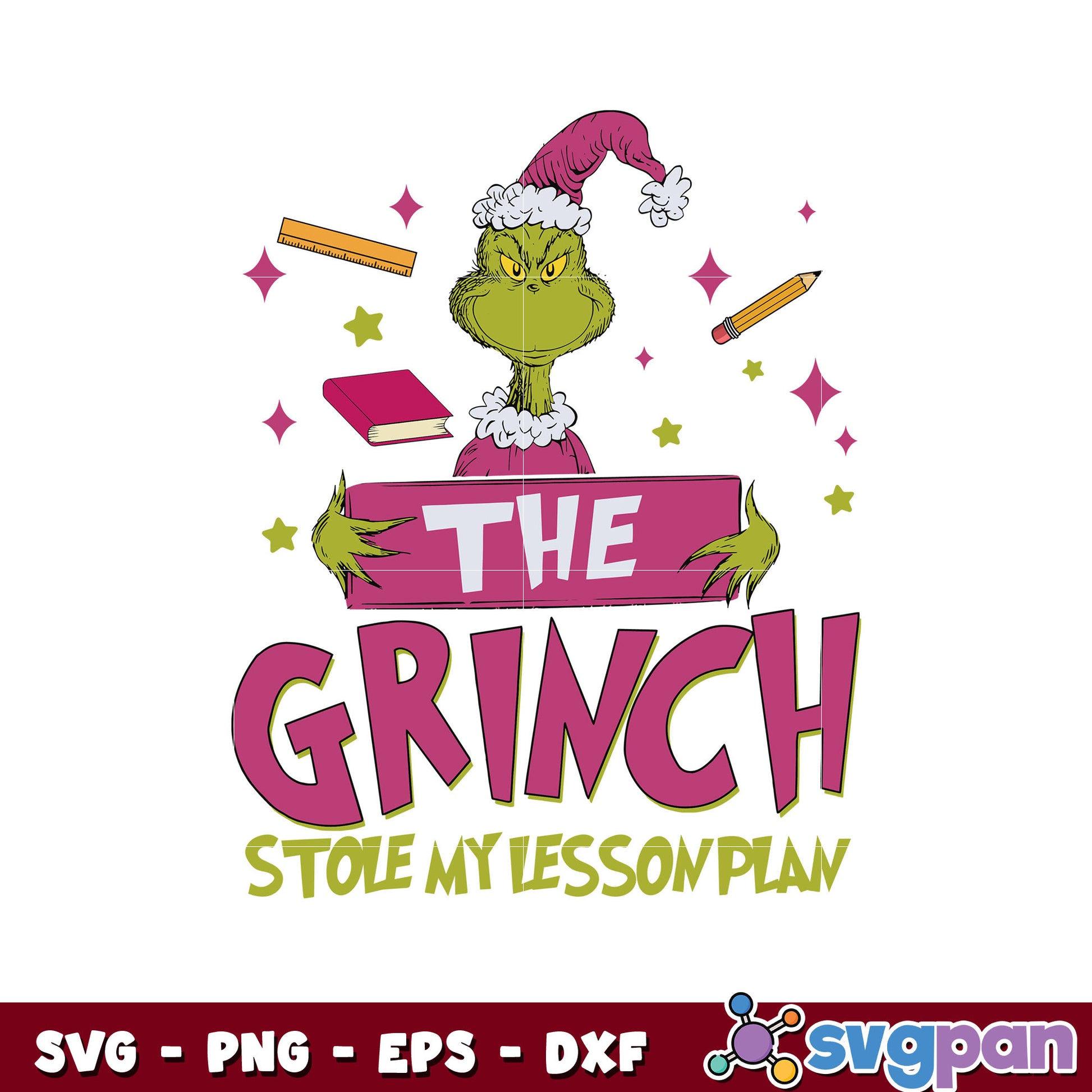 Pink grinch stole my lesson plan quote svg