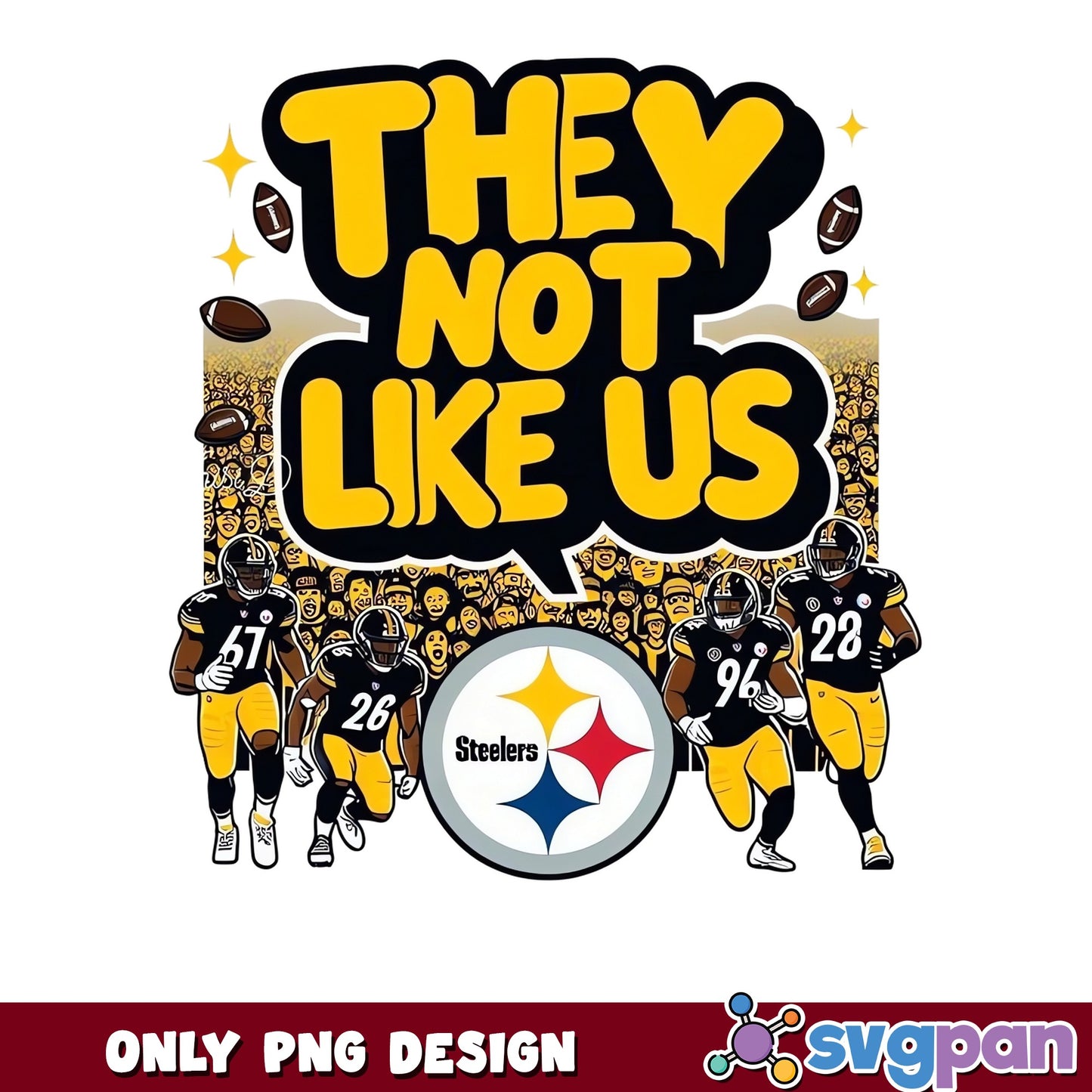 Pittsburgh Steelers They Not Like Us PNG, NFL PNG, Football PNG