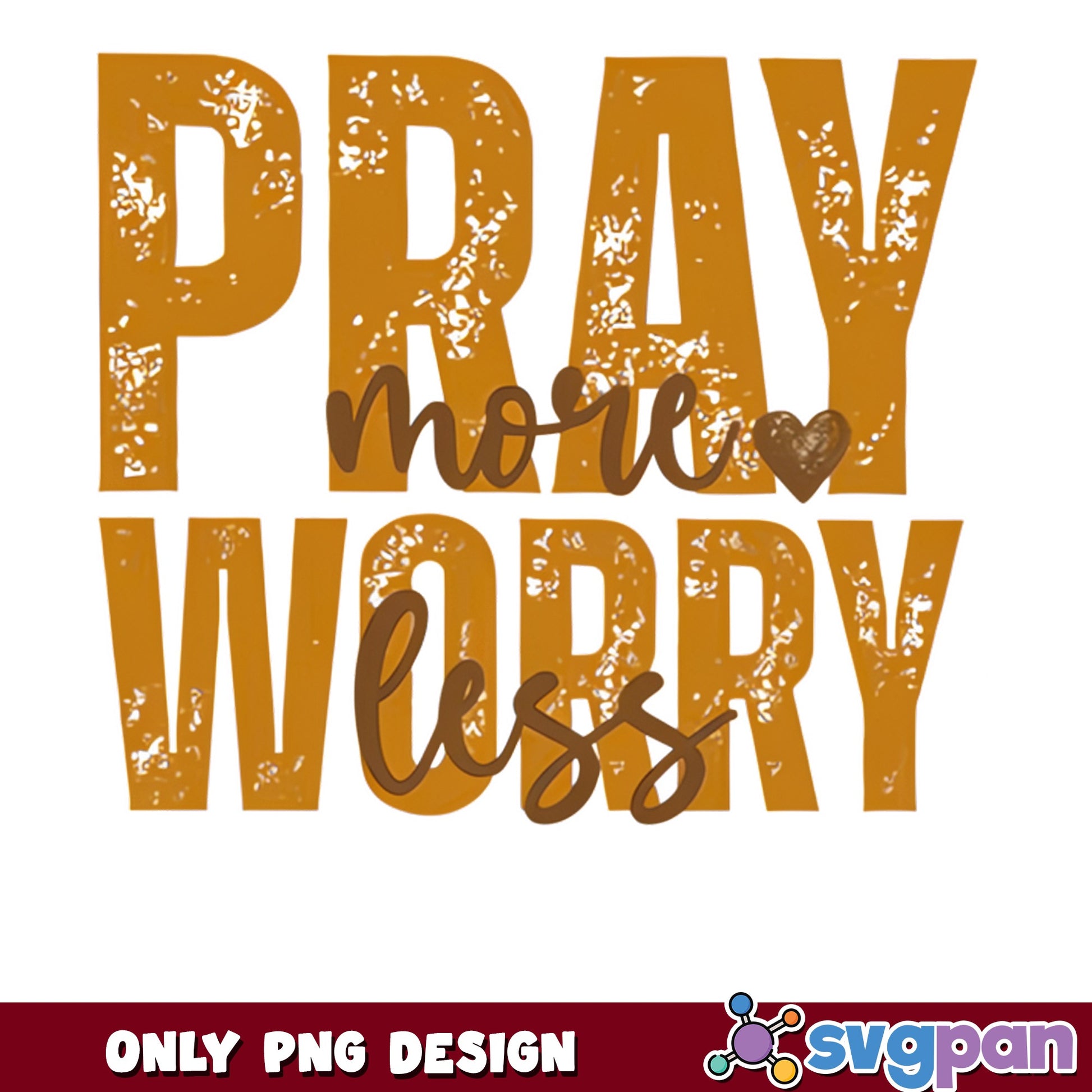 Pray More Worry Less PNG, Christian Faith Quote PNG, Religious PNG