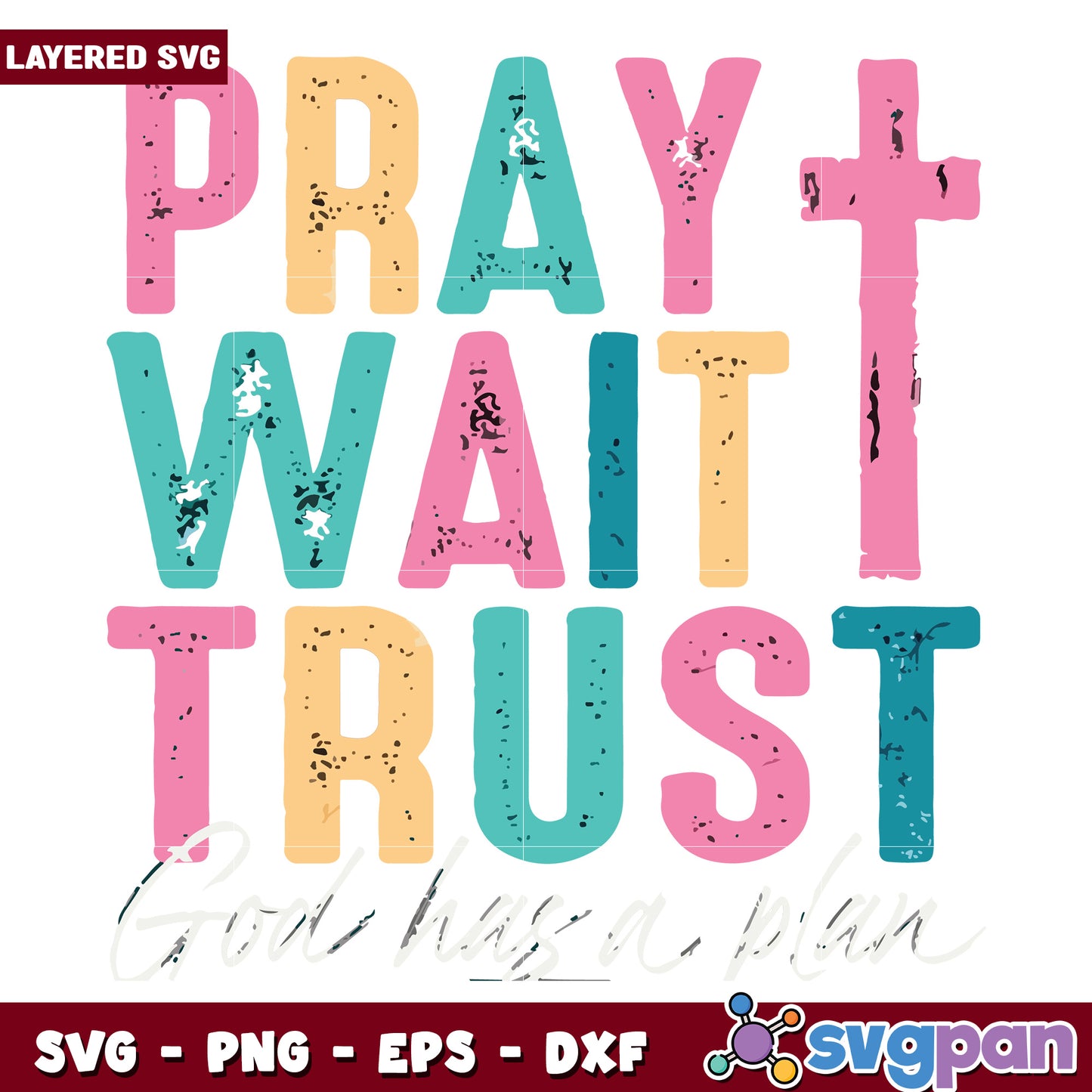 Pray wait trust svg, god is love svg, trusth god svg