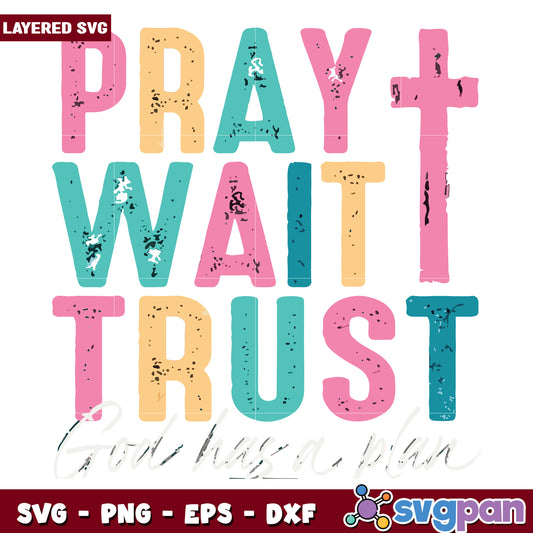 Pray wait trust svg, god is love svg, trusth god svg