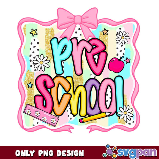 Preschool PNG Sublimation Design, Back To School PNG, Teacher PNG