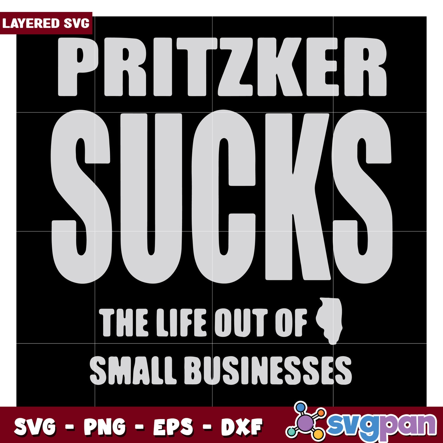 Pritzker Sucks SVG Design for Small Business Advocacy, Bold Statement Art