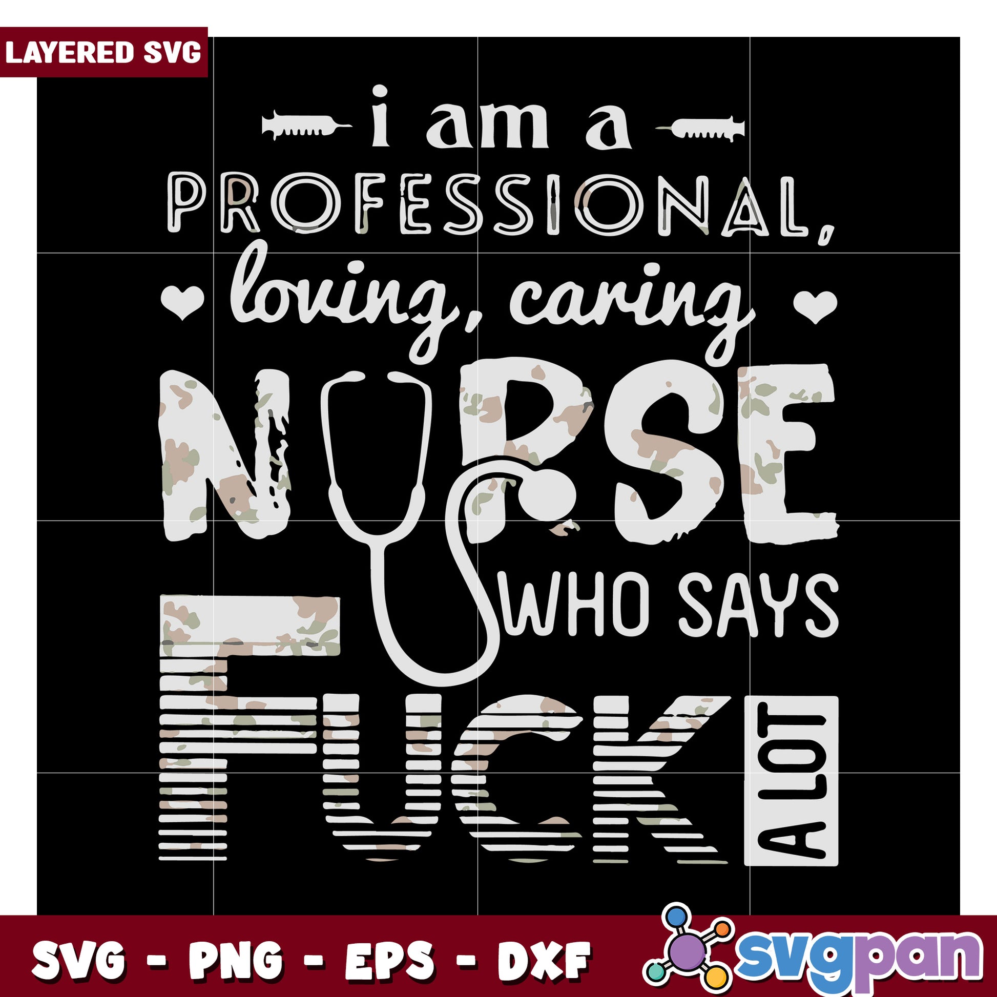 Professional Nurse SVG Design, Loving and Caring with Attitude