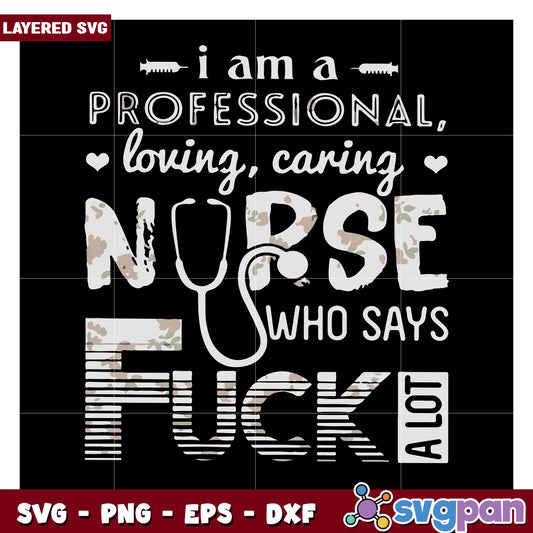 Professional Nurse SVG Design, Loving and Caring with Attitude