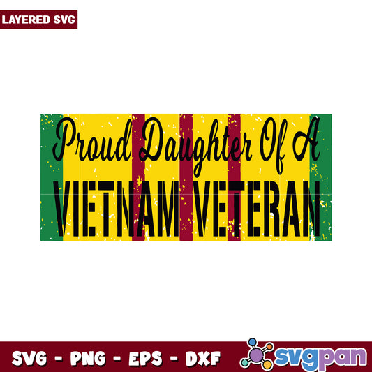 Proud Daughter Of A Vietnam Veteran SVG Design, Perfect For Crafts