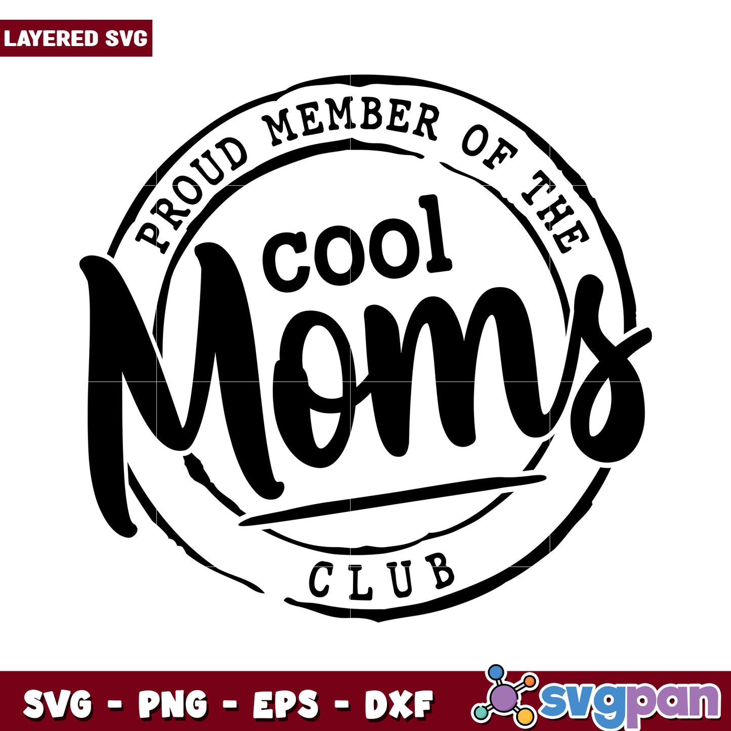 Proud Member of the Cool Moms Club SVG Design, Perfect for Crafts