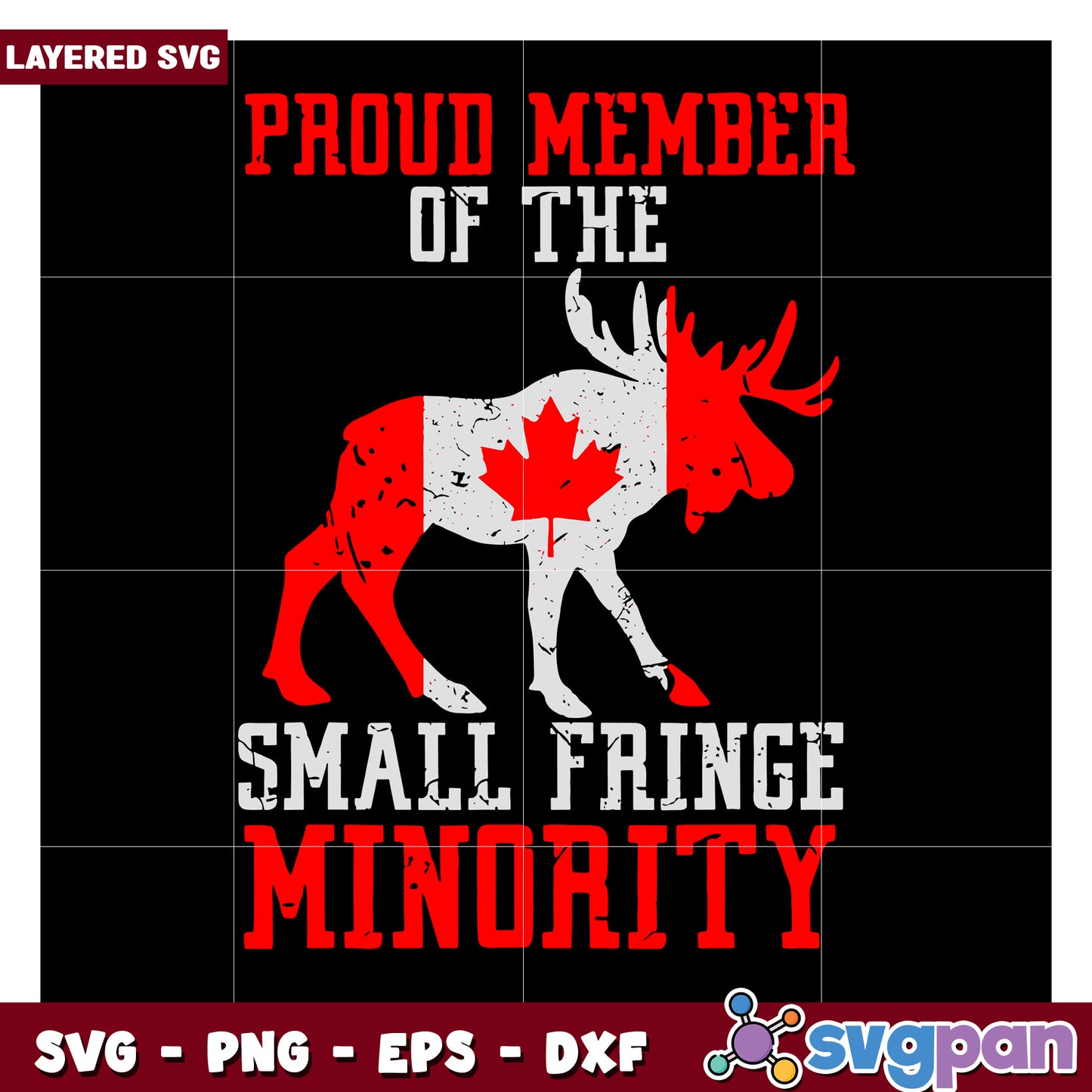 Proud Member of the Small Fringe Minority, Moose SVG Design for Crafts