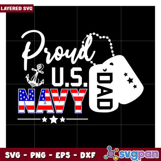 Proud U.S. Navy Dad SVG Design for Fathers Day Gifts, Celebrate Love