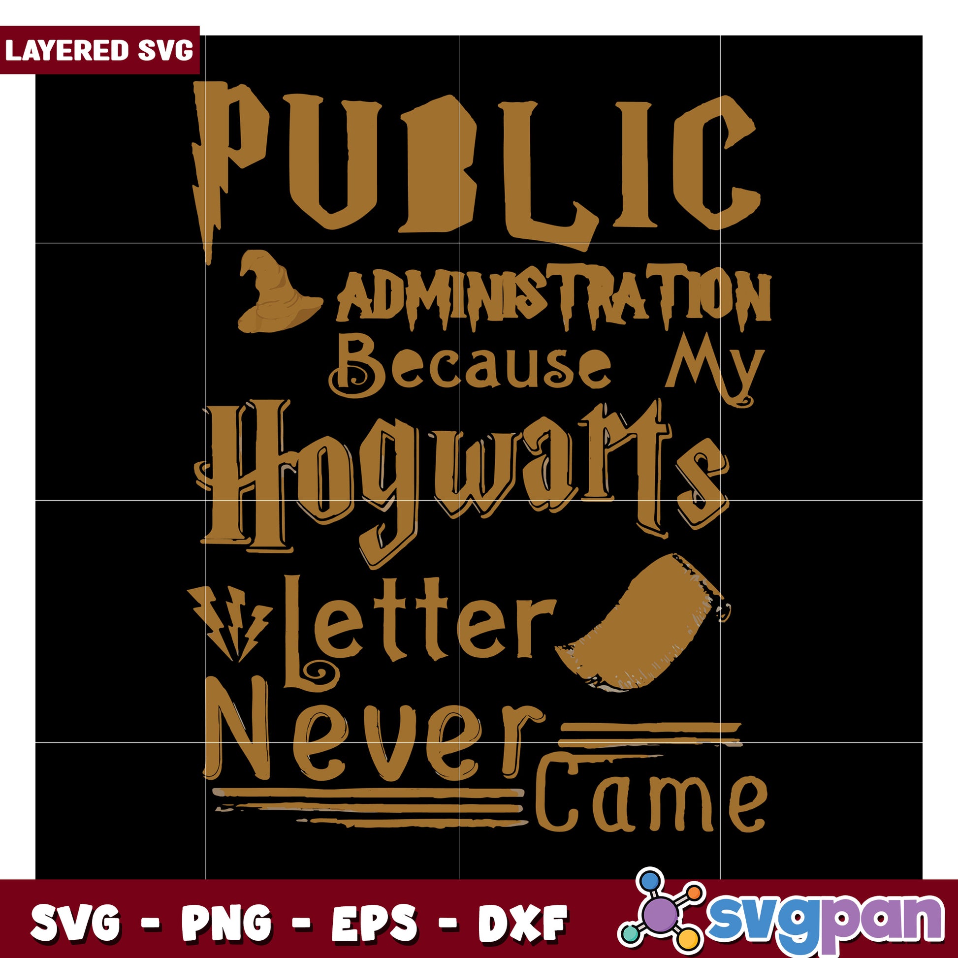 Public Administration SVG design, Hogwarts Letter Never Came theme