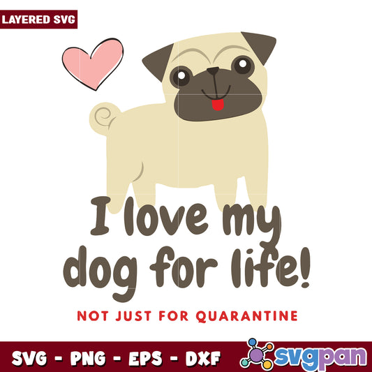 Pug dog love design for life, perfect for pet lovers gifts