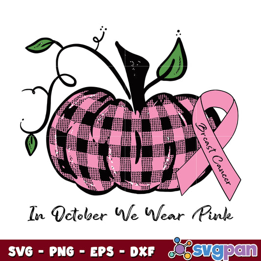 Pumpkin In October We Wear Pink svg