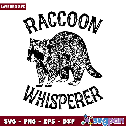 Raccoon Whisperer SVG Design, Perfect for Animal Lovers Crafts