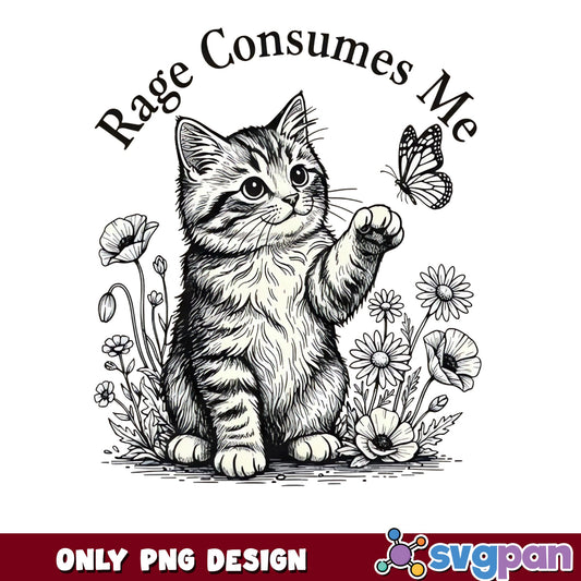 Rage Consumes Me Cat PNG, Funny Cat Floral PNG, Cat Lover PNG