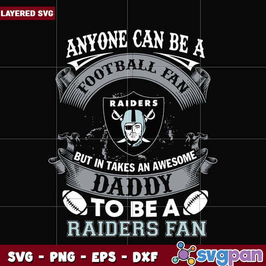 Raiders anyone can be a football fan svg, nfl games svg, nfl league svg
