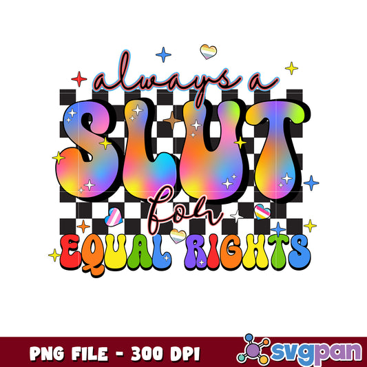 Rainbow Sluts for Equal Rights PNG
