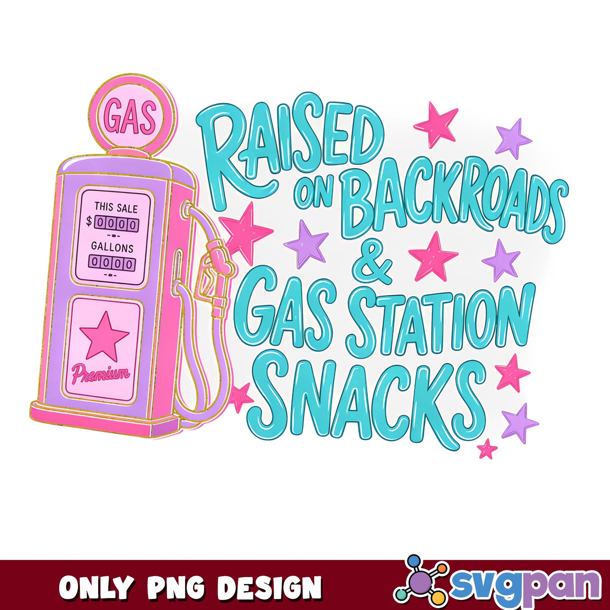 Raised On Backroads And Gas Station Snacks PNG, Country PNG, Western PNG