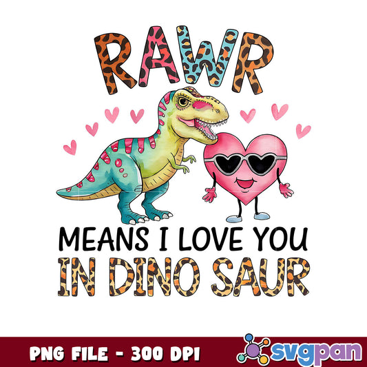 Rawr Means I Love You In Dino Saur PNG Design, Fun Dino Art