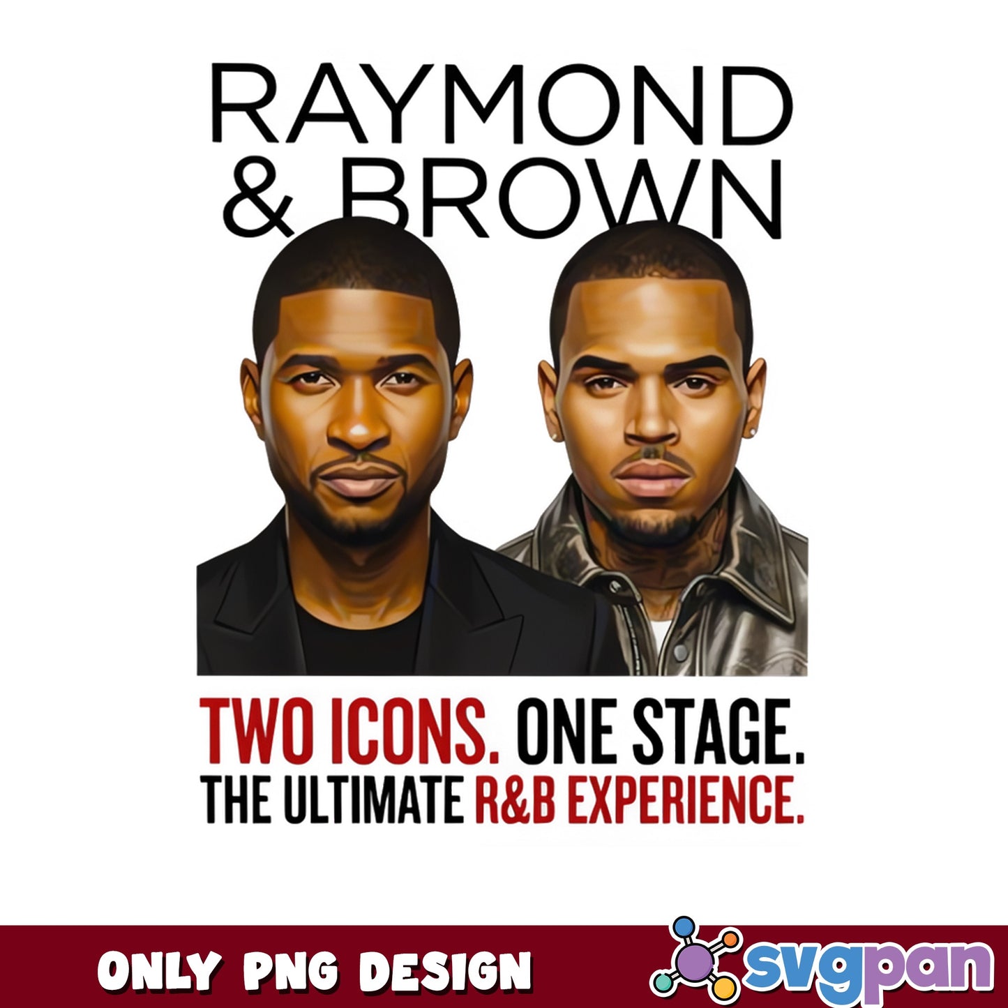 Raymond And Brown Two Icons One Stage PNG, RnB PNG, Music PNG