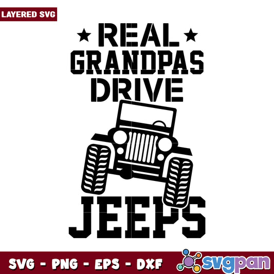 Real Grandpas Drive Jeeps SVG Design, Perfect for Jeep Lovers Crafts