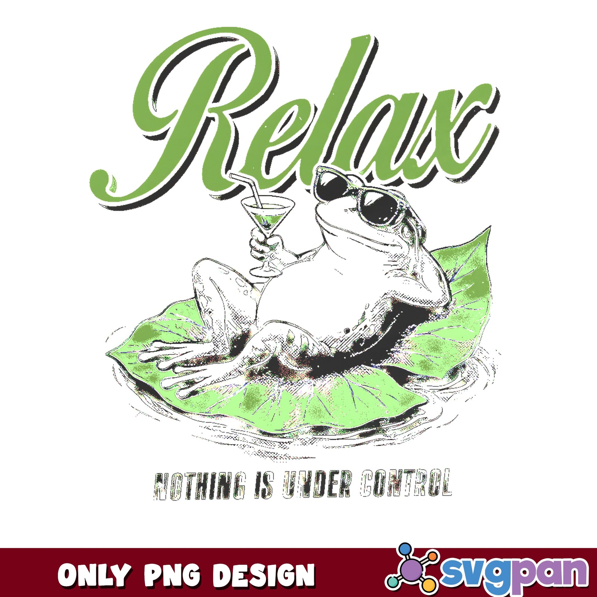 Relax Frog Nothing Is Under Control PNG, Funny Frog PNG, Coquette Frog PNG