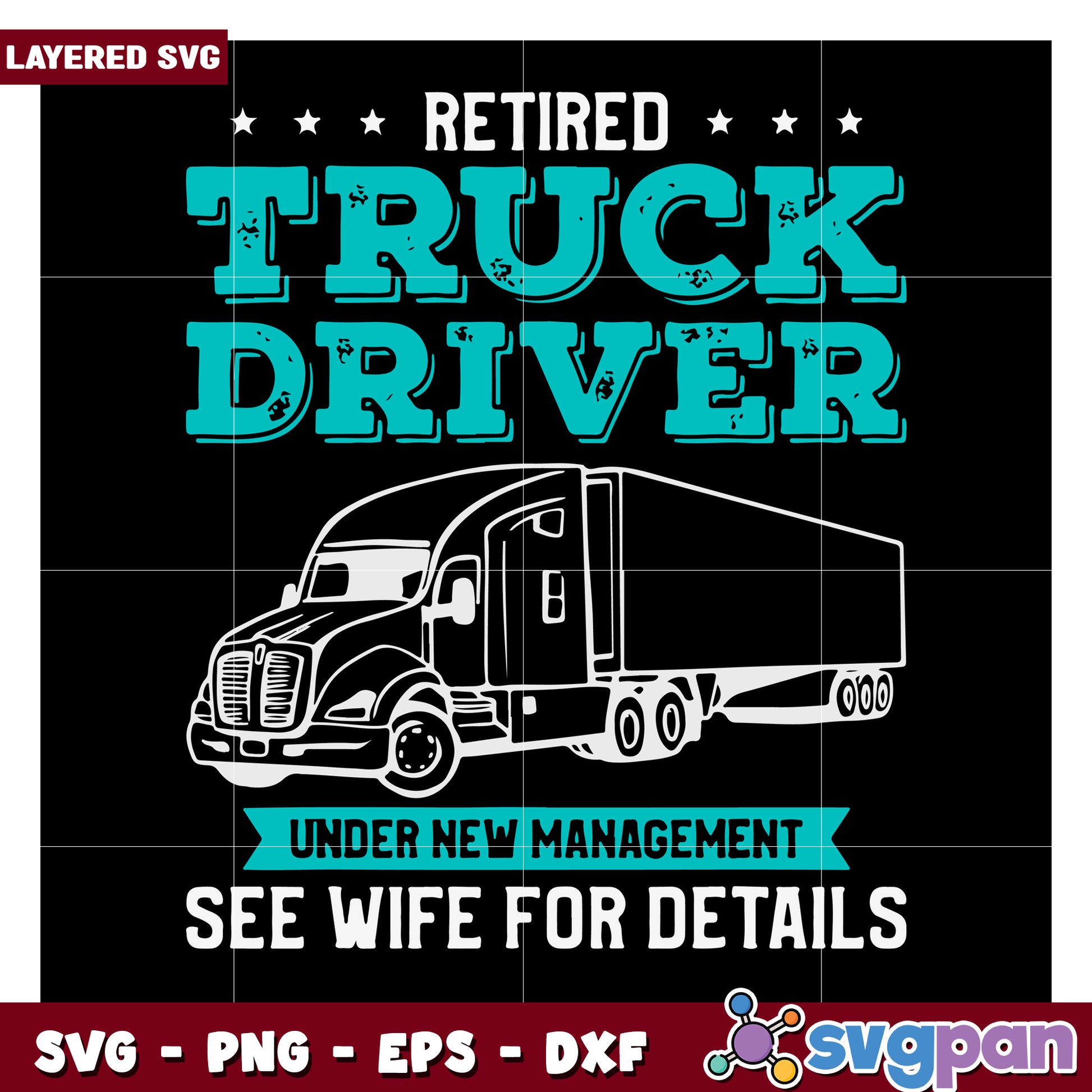 Retired Truck Driver Sign, Under New Management See Wife For Details