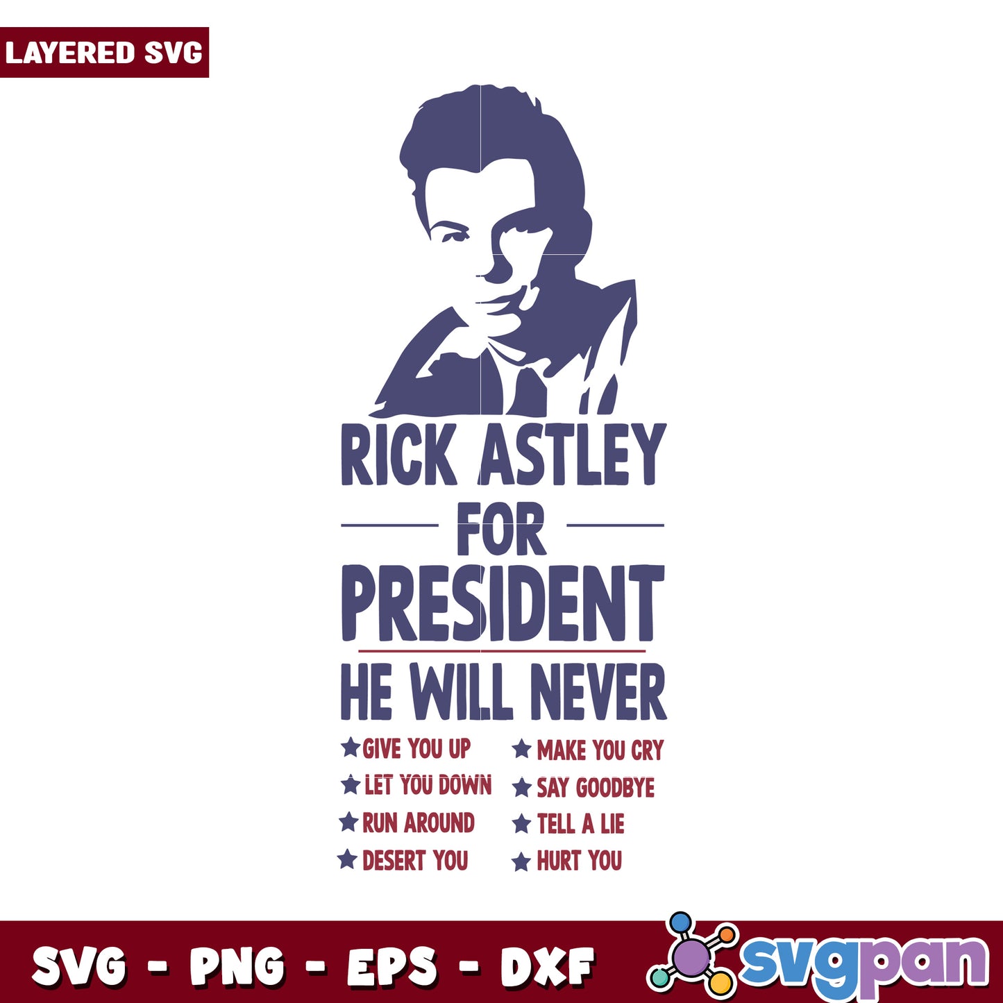 Rick Astley for President SVG Design, Fun and Unique Graphic Art