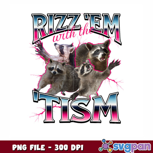 Rizz'em with the tism png, funny memes png, racoon png