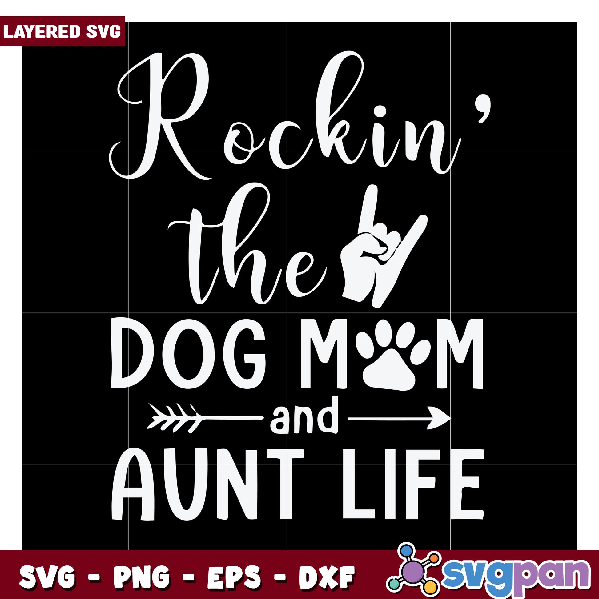 Rockin the Dog Mom and Aunt Life SVG Design for Crafting Projects