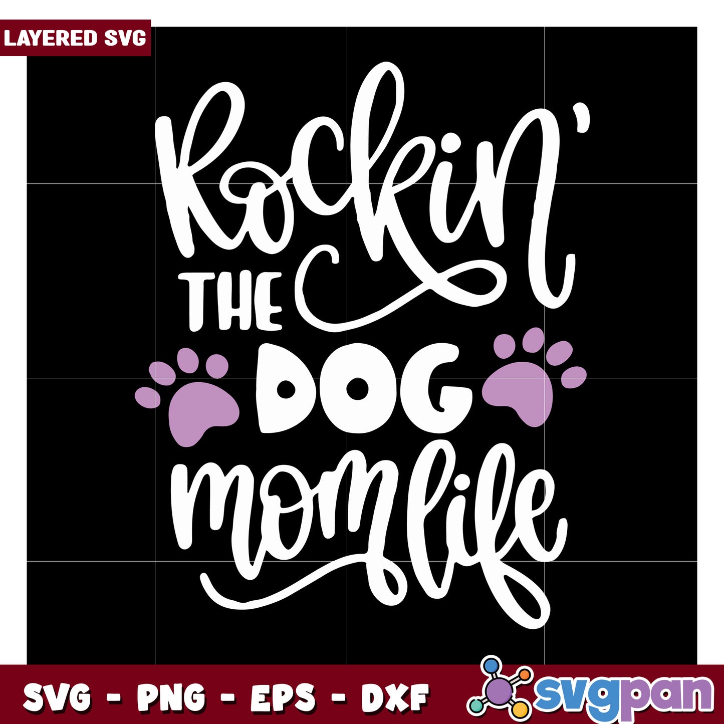 Rockin the dog mom life SVG design, perfect for dog lovers gifts