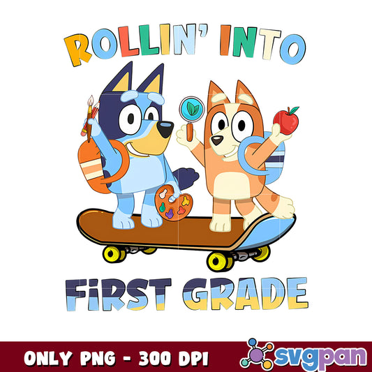 Rollin' into first grade bluey png, bluey and bingo​ png