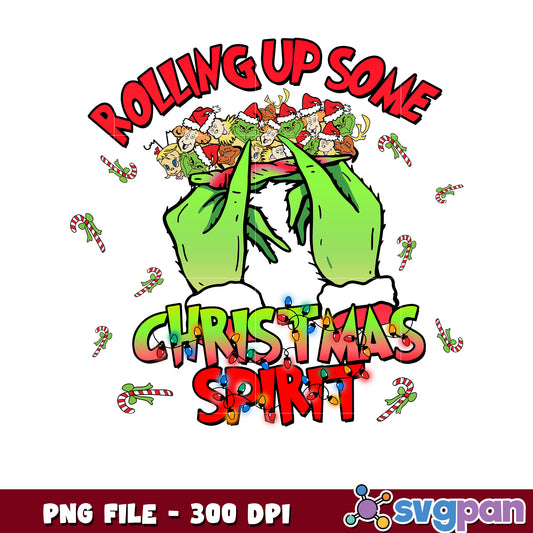 Rollin up some christmas spirit png, merry christmas png, grinch png