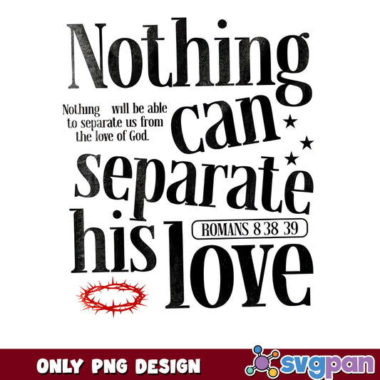 Romans 8 38 39 Nothing Can Separate PNG, Bible Verse PNG, Christian PNG