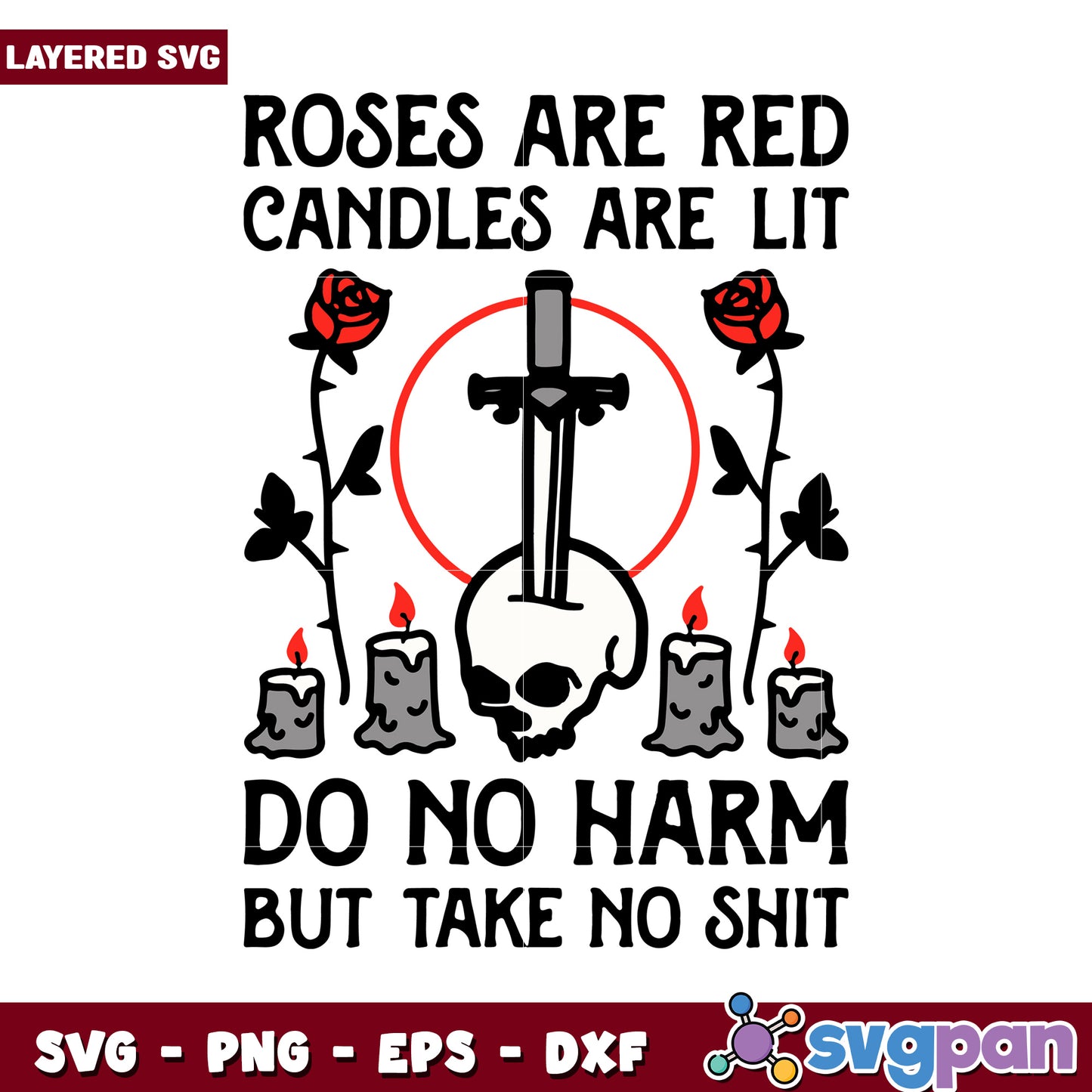 Roses Are Red Candles Are Lit SVG Design, Do No Harm But Take No Shit