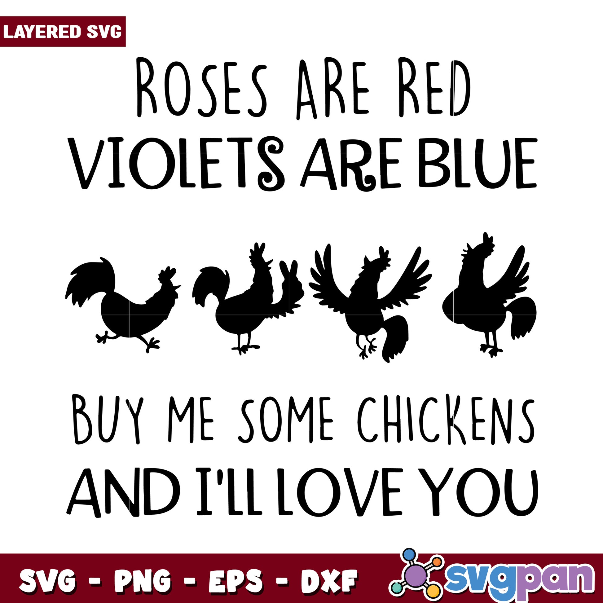 Roses Are Red Violets Are Blue Phrase Design, Buy Me Some Chickens