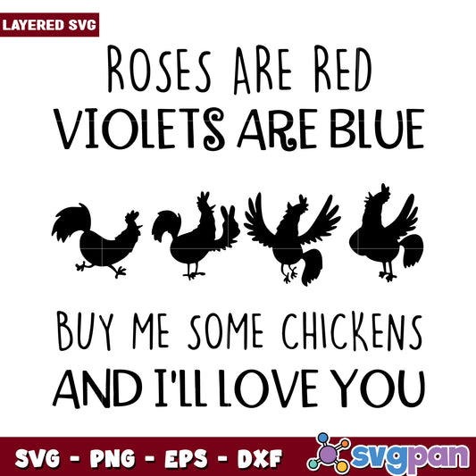 Roses Are Red Violets Are Blue Phrase Design, Buy Me Some Chickens